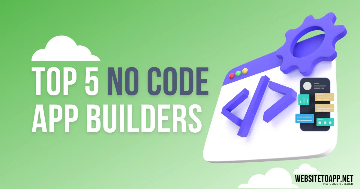 Top 5 No Code App Builders