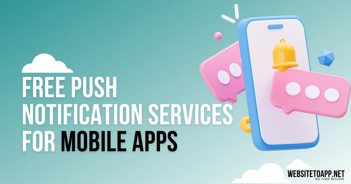 Top Free Push Notification Services for Mobile Apps