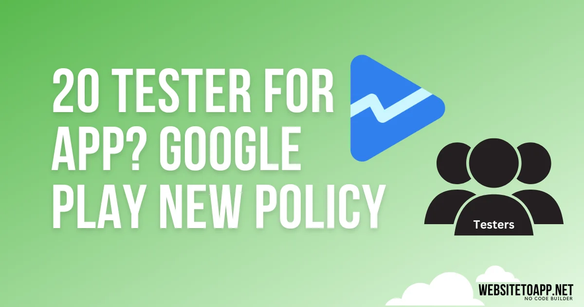 20 Tester for App Google Play New Policy