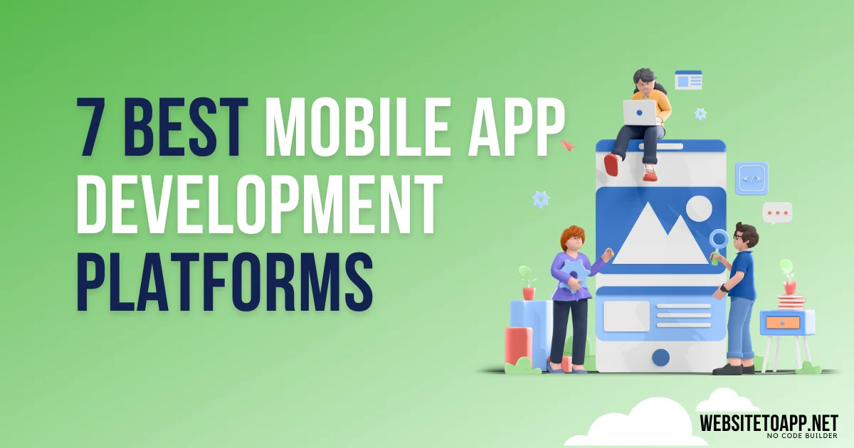 7 Best Mobile App Development Platforms for Professional Developers