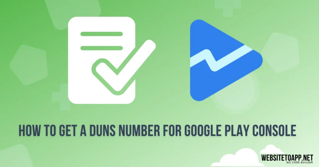 Get a DUNS Number for Google Play Console